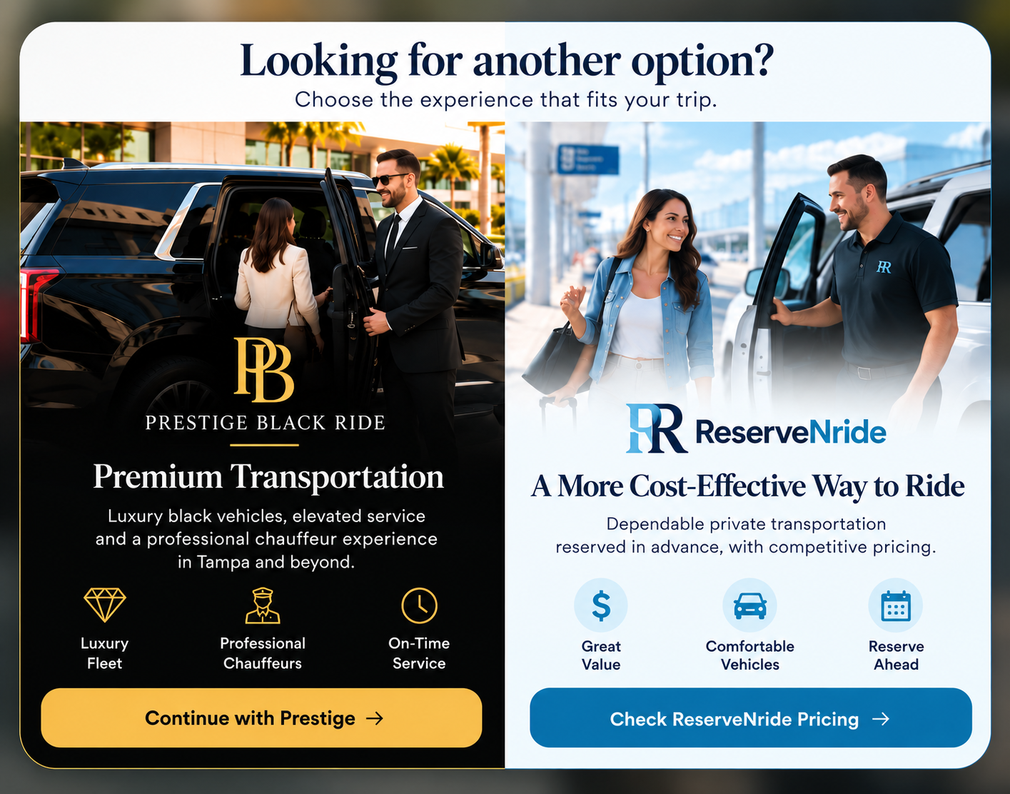 Choose between Prestige Black Ride premium transportation and ReserveNride cost-effective private transportation